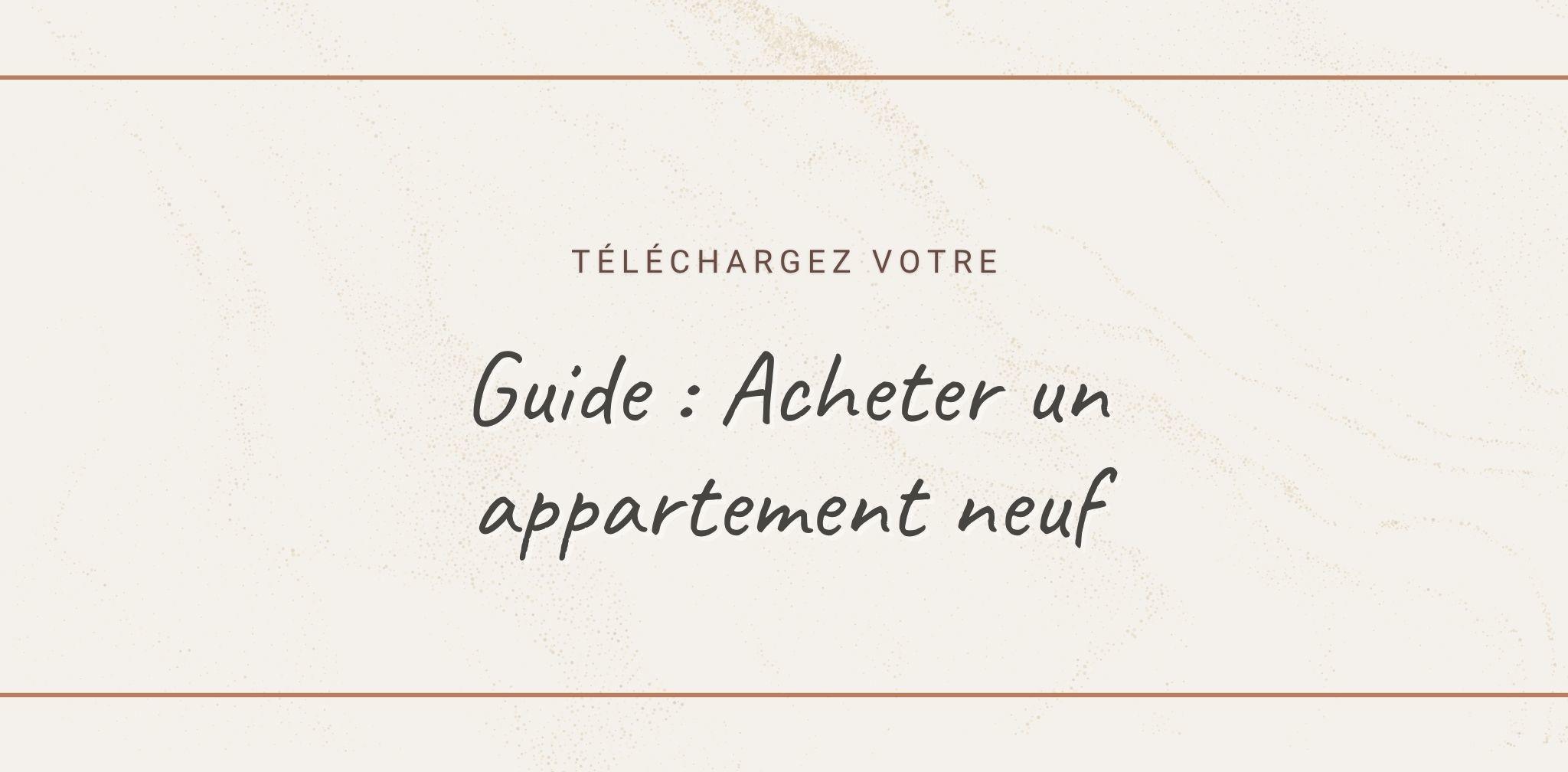Guide acheter un appartement neuf - sobrim haranam